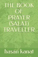 The Book of Prayer (Salat) Travellers - Paperback