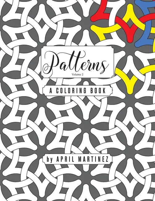 Patterns, Volume 2: A Coloring Book - Paperback