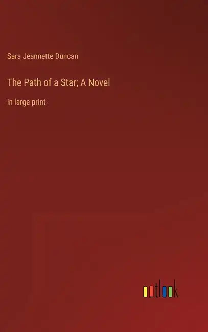The Path of a Star; A Novel: in large print - Hardcover