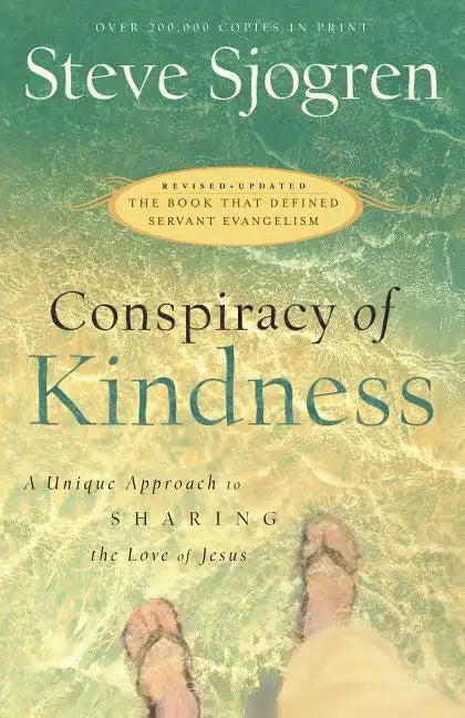 Conspiracy of Kindness: A Unique Approach to Sharing the Love of Jesus - Paperback