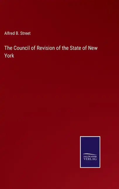 The Council of Revision of the State of New York - Hardcover
