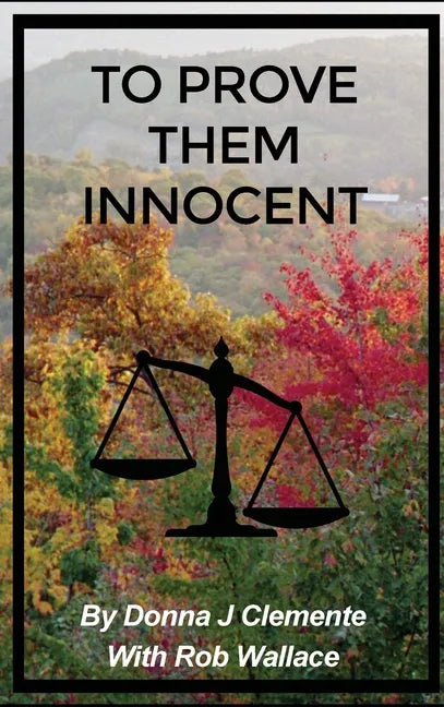 To Prove Them Innocent - Hardcover