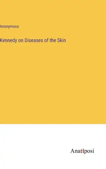 Kennedy on Diseases of the Skin - Hardcover