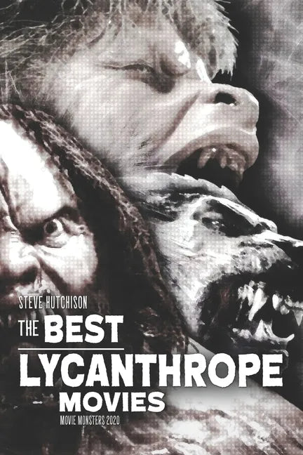 The Best Lycanthrope Movies - Paperback