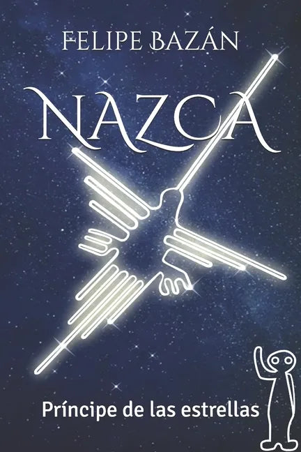 Nazca: Príncipe de las estrellas - Paperback