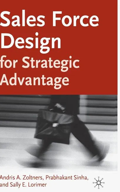 Sales Force Design for Strategic Advantage - Hardcover