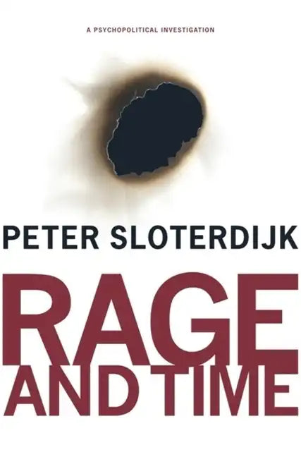 Rage and Time: A Psychopolitical Investigation - Paperback