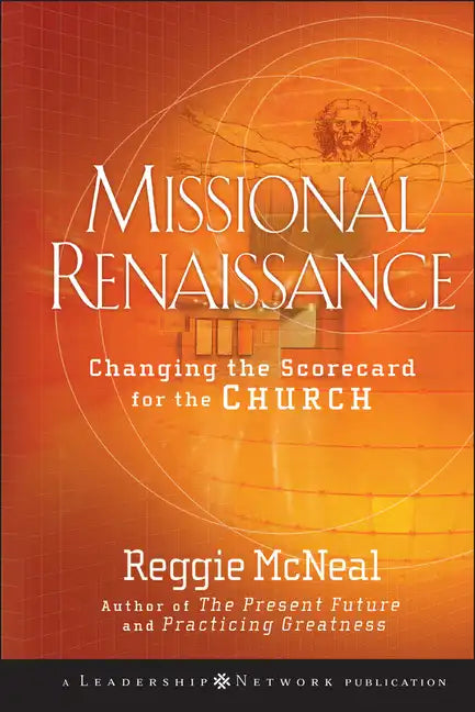 Missional Renaissance: Changing the Scorecard for the Church - Hardcover