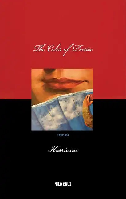 Color of Desire/Hurricane: Two Plays by Nilo Cruz - Paperback