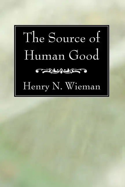 The Source of Human Good - Paperback