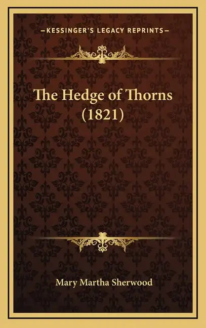 The Hedge of Thorns (1821) - Hardcover
