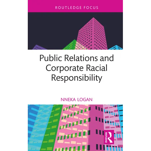 Public Relations and Corporate Racial Responsibility - Hardcover