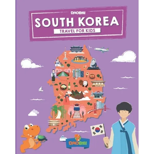 South Korea: Travel for kids: The fun way to discover South Korea - Paperback