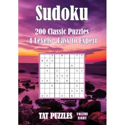 Sudoku 200 Classic Puzzles - Volume 8: 4 Levels - Easy to Expert - Paperback