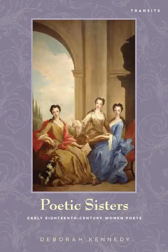 Poetic Sisters: Early Eighteenth-Century Women Poets - Paperback