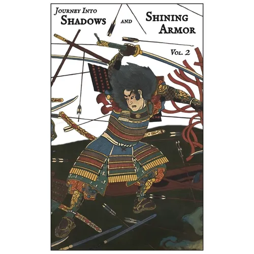 Journey Into Shadows and Shining Armor, Volume 2 - Hardcover
