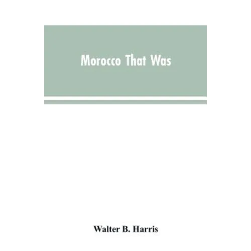 Morocco that was - Paperback