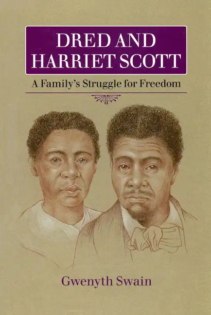 Dred and Harriet Scott: A Family's Struggle for Freedom - Paperback