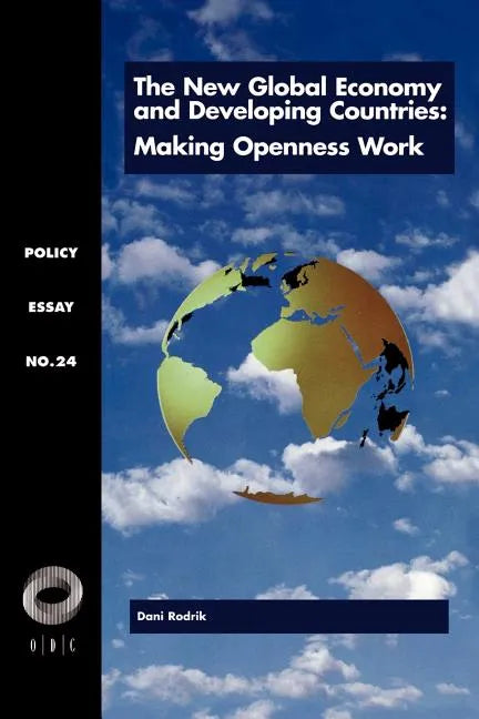The New Global Economy and Developing Countries: Making Openness Work - Paperback