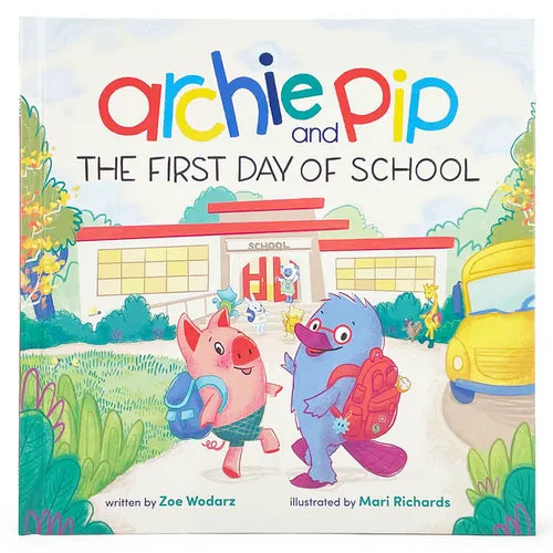 Archie & Pip First Day of School (Hardcover) - Hardcover