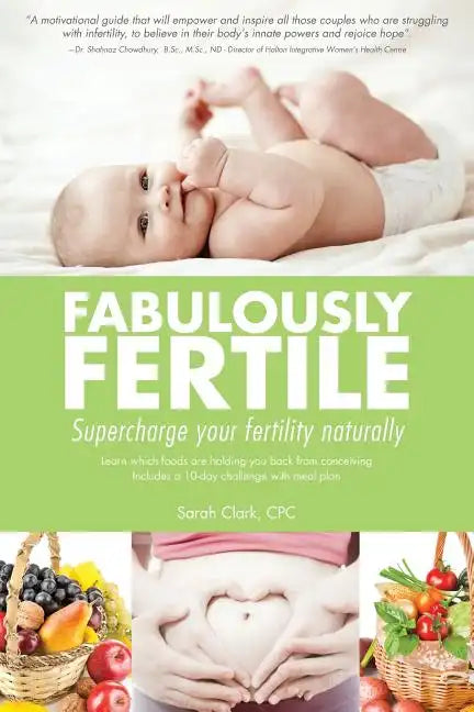 Fabulously Fertile: Supercharge your fertility naturally - Paperback