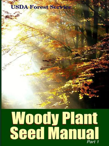 The Woody Plant Seed Manual Part I - Paperback
