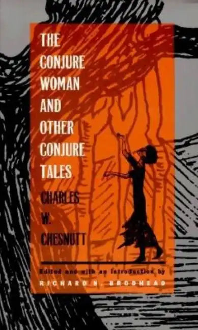 The Conjure Woman and Other Conjure Tales - Paperback