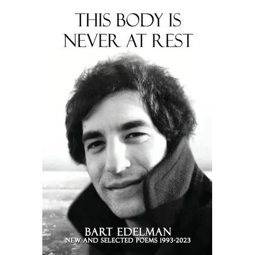 This Body Is Never at Rest - Paperback