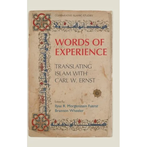 Words of Experience: Translating Islam with Carl W. Ernst - Hardcover