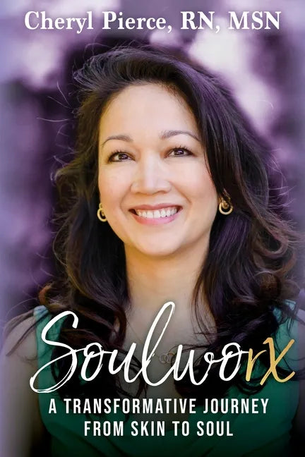 Soulworx: A Transformative Journey from Skin to Soul - Paperback