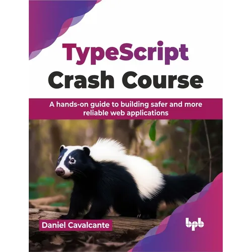 Typescript Crash Course: A Hands-On Guide to Building Safer and More Reliable Web Applications - Paperback