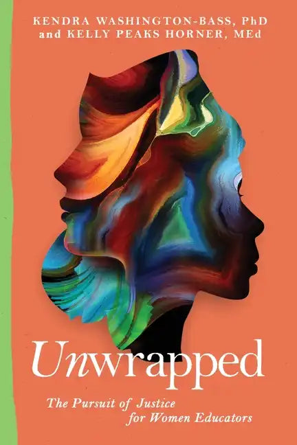 Unwrapped: The Pursuit of Justice for Women Educators - Paperback