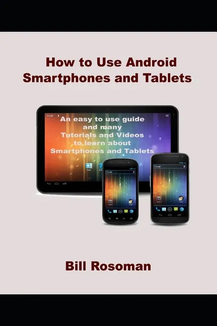 How to Use Android Smartphones and Tablets - Paperback