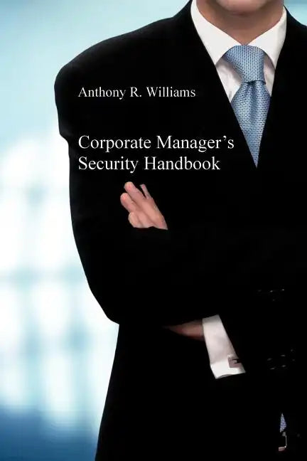 Corporate Manager's Security Handbook - Paperback