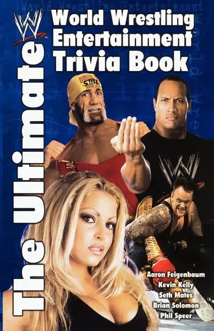 The Ultimate World Wrestling Entertainment Trivia Book - Paperback