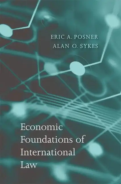 Economic Foundations of International Law - Hardcover