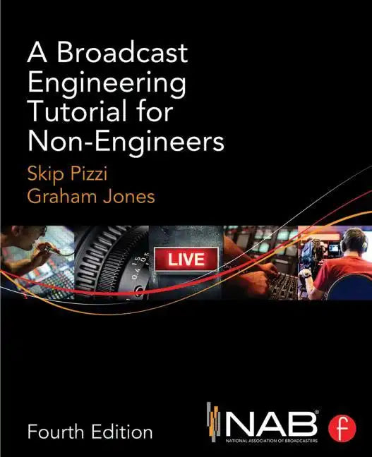 A Broadcast Engineering Tutorial for Non-Engineers - Paperback