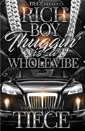 Rich Boy Thuggin Is A Whole Vibe: A Standalone Novel - Paperback