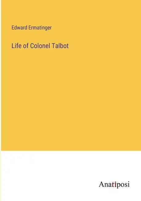 Life of Colonel Talbot - Paperback