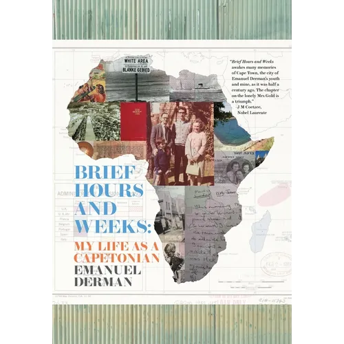 Brief Hours and Weeks: My Life as a Capetonian - Hardcover