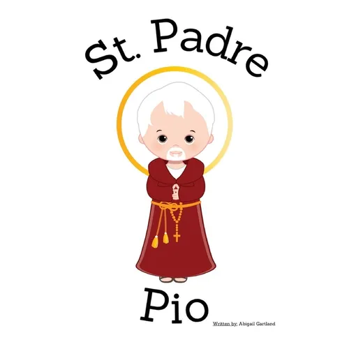 St. Padre Pio - Children's Christian Book - Lives of the Saints - Paperback