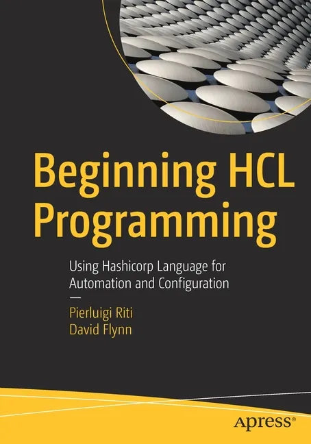 Beginning Hcl Programming: Using Hashicorp Language for Automation and Configuration - Paperback