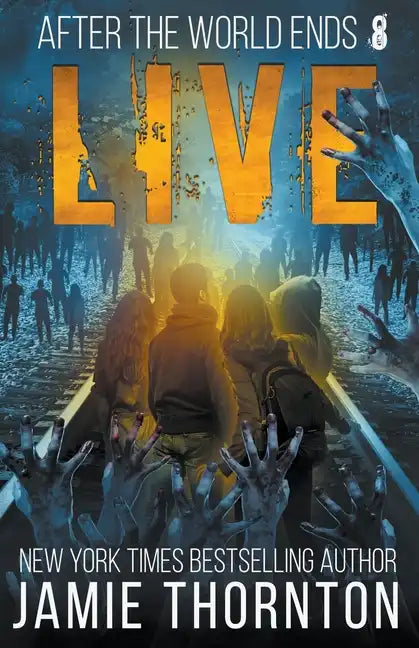 After The World Ends: Live (Book 8) - Paperback