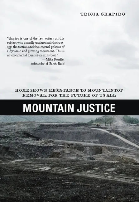 Mountain Justice: Homegrown Resistance to Mountaintop Removal, for the Future of Us All - Paperback