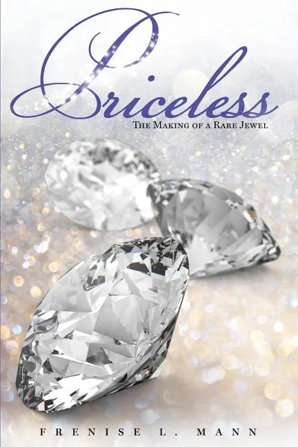 Priceless: The Making of a Rare Jewel - Paperback