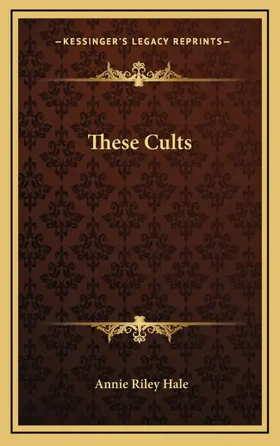 These Cults - Hardcover