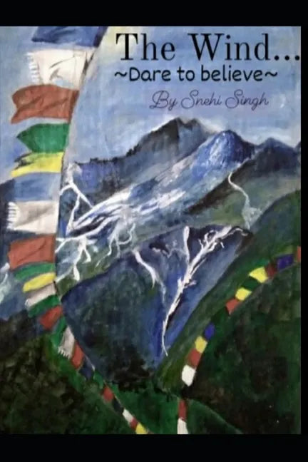 The Wind...: Dare to believe - Paperback