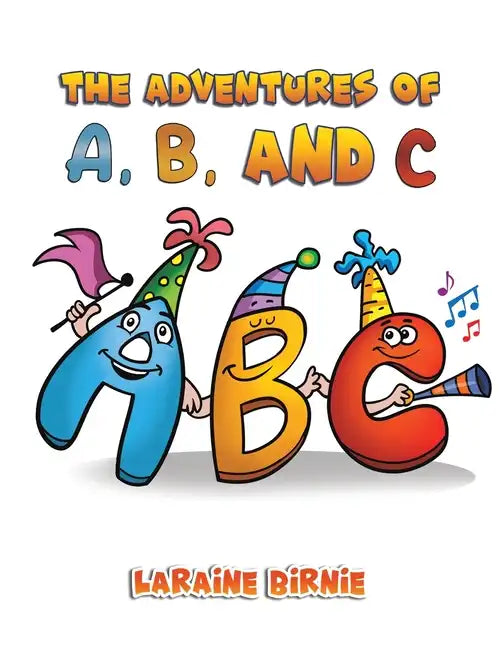 The Adventures of A, B, and C - Paperback