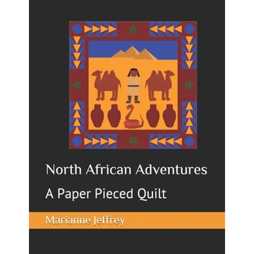 North African Adventures: A Paper Pieced Quilt - Paperback