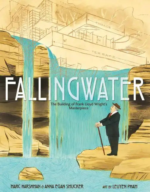 Fallingwater: The Building of Frank Lloyd Wright's Masterpiece - Hardcover